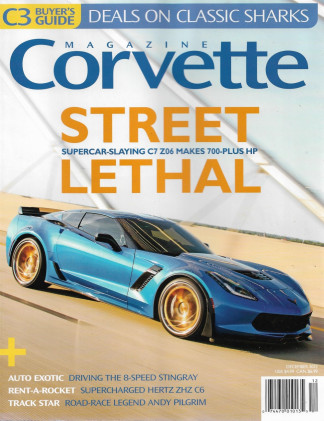 CORVETTE MAGAZINE 2015 DEC - C7 Z06 700 HP,8 SPEED STINGRAY, RENT A ZHZ C6